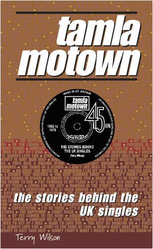 Tamla Motown: The Stories Behind the Uk Singles