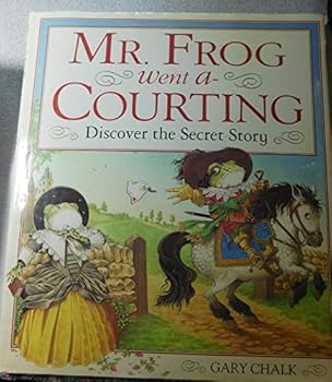 Hardcover Mr. Frog Went A-Courting: Discover the Secret Story Book