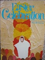Easter Celebration, An Easter Cantata B000Y8UWQK Book Cover