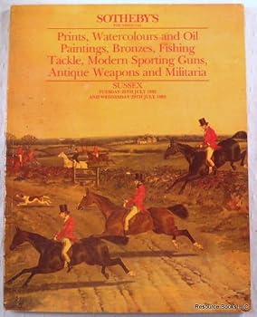 Sotheby's: Prints, Watercolours and Oil Paintings, Bronzes, Fishing Tackle, Modern Sporting Guns, Antique Weapons and Militaria. Sussex: July 28, 1992