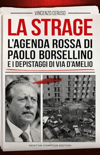 La strage. L'agenda rossa di Paolo Borsellino e i depistaggi di via D'Amelio
