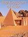 The Kingdom of Kush: The History and Legacy of the Ancient Nubian Empire