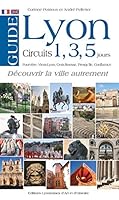 Guide de Lyon en 1, 3 ou 5 jours 2841473317 Book Cover