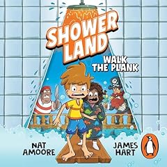 Shower Land 3: Walk the Plank Audiobook By Nat Amoore, James Hart cover art