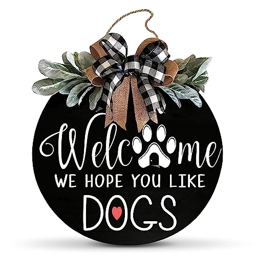 Welcome We Hope You Like Dogs Sign - 12'' Round Dogs Welcome Sign for Front Door, Durable and Easy to Install, Weather and Rust-Resistant, Good for Villas, Farmhouse, Special Cafes, and Hotels