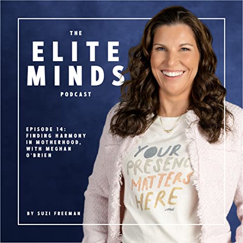 Finding Harmony in Motherhood, with Meghan O'Brien