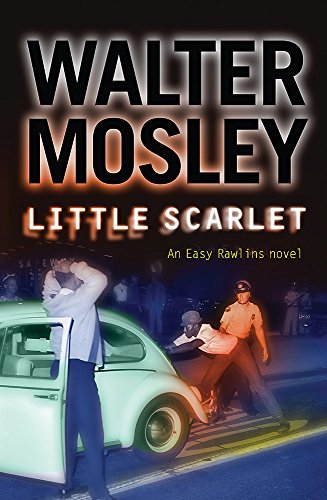Little Scarlet: Easy Rawlins 9 (The Easy Rawlins Mysteries)