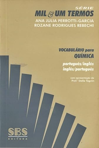 Vocabulário Para Química. Português-Inglês / Inglês-Português - Série Mil &amp; Um Termos