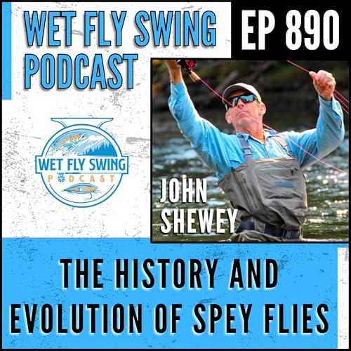 890 | John Shewey on the History and Evolution of Spey Flies