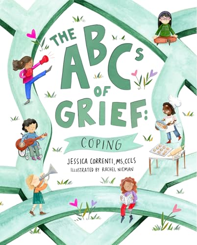 The ABCs of Grief: Coping: helping children cope with all types of losses
