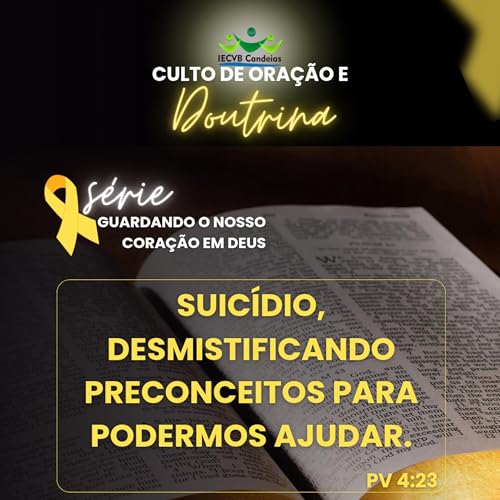Suícidio, desmistificando preconceitos para podermos ajudar. Pv 4:23 Podcast Por  arte de portada