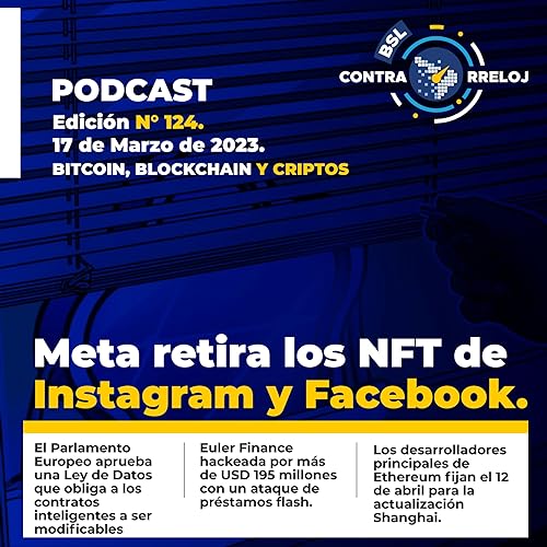 #bslContrarreloj 124: USDC pierde y recupera peg, hackeo de Euler Finance, no m&aacute;s NFTs en Instagram