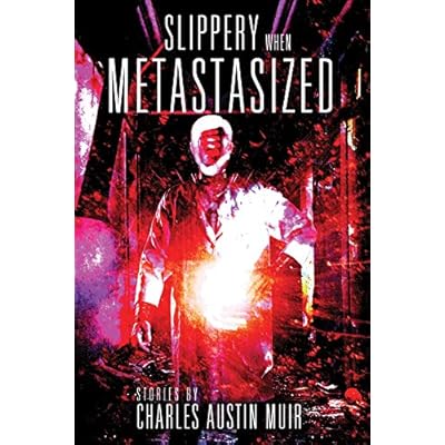 Slippery When Metastasized