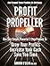 Profit Propeller: Jet Propel Your Profits Now