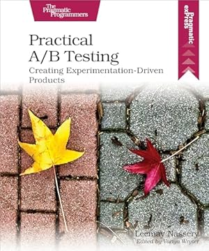 Book cover Practical A/B Testing: Creating Experimentation-Driven Products