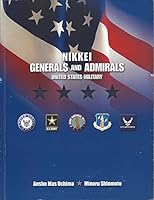 Nikkei Generals and Admirals Book Uchima Shinmoto Japanese Nisei WWII army navy 0982142153 Book Cover