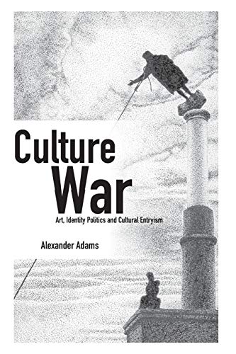 Culture War: Art, Identity Politics And Cultural Entryism (Societas)