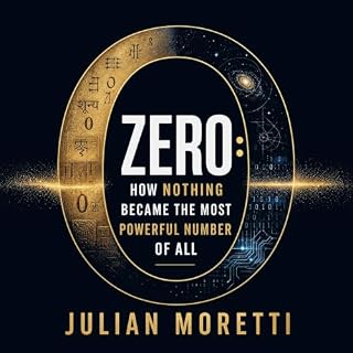 Zero: How Nothing Became the Most Powerful Number of All cover art