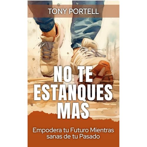 No Te Estanques Más Audiolibro Por Tony Portell arte de portada