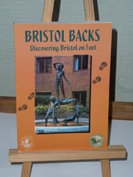 Paperback Bristol Backs: Discovering Bristol on Foot Book