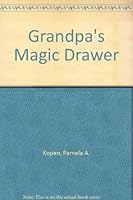 Grandpa's Magic Drawer 096289141X Book Cover