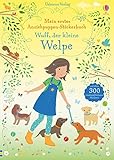 Mein erstes Anziehpuppen-Stickerbuch: Wuff, der kleine Welpe: Mit über 300 wiederablösbaren Stickern (Meine ersten Anziehpuppen-Stickerbücher) - Fiona Watt Lizzie Mackay 
