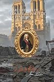  L\'Architecte de l\'Ombre, le Porteur de Lumière - Gabriel Nicolas de La Reynie (1625-1709): Les Archives Secrètes de la Police de Paris - Le Livre des Origines
