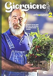 Vedi scheda su Amazon Giorgione. Orto e cucina (Vol. 2)