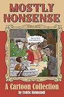 Mostly Nonsense 0989954196 Book Cover