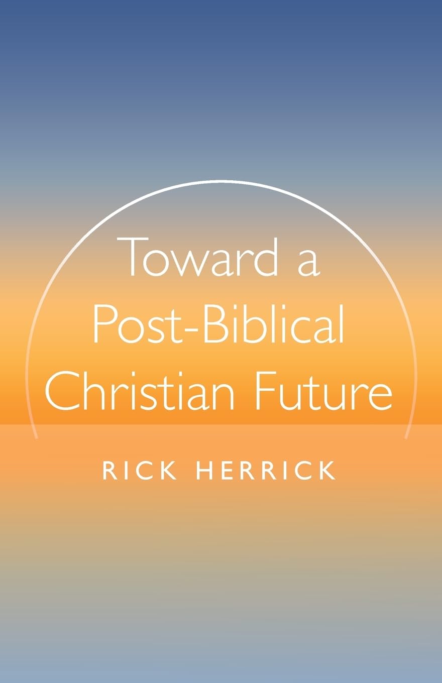 Toward a Post-Biblical Christian Future