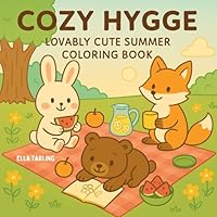 Cozy Hygge – Lovably Cute Summer Coloring Book for Adults & Teens: 40 Bold & Easy Designs for Relaxation & Stress Relief B0F62RBBHM Book Cover