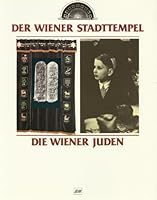 Die Wiener Stadttempel: Die Wiener Juden (German Edition) 3850580253 Book Cover