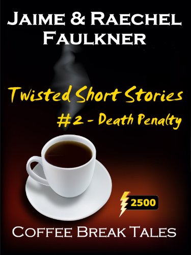 Twisted Short Stories #2 - Death Penalty (Coffee Break Tales)