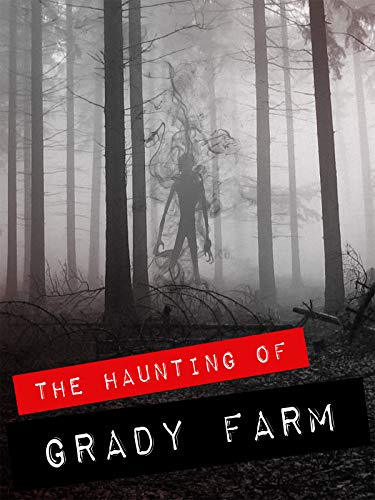 The Haunting Of Grady Farm
