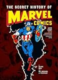 The Secret History of Marvel Comics: Jack Kirby and the Moonlighting Artists at Martin Goodman's Empire