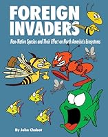 Foreign Invaders: Non-Native Species and their Effects on North America's Ecosystems 0978473833 Book Cover