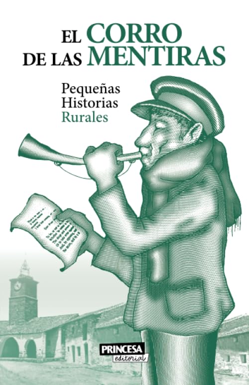 El Corro de las Mentiras: Pequeñas Historias Rurales (Literatura rural)