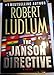 Set of 2 Novels by Robert Ludlum: The Janson Directive and The Road to Omaha