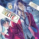 Cover of Classroom of the Elite: Year 2, Vol. 10
