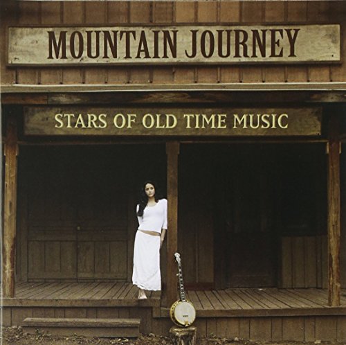 Mountain Journey: Stars Of Old Time Music