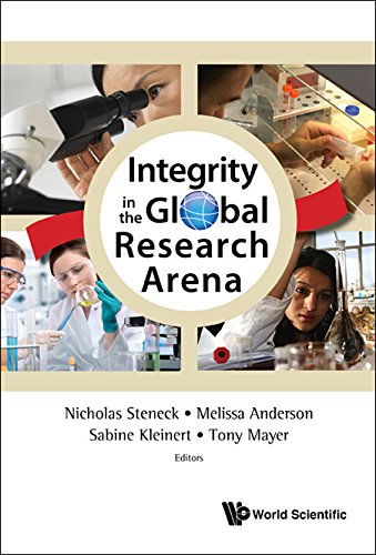 Integrity In The Global Research Arena      Kindle Edition