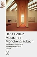 Hans Hollein Museum in Mönchengladbach: Architektur als Collage: Architektur als Collage. (kunststück) (Kunststu¨ck) (German Edition) 3596239346 Book Cover