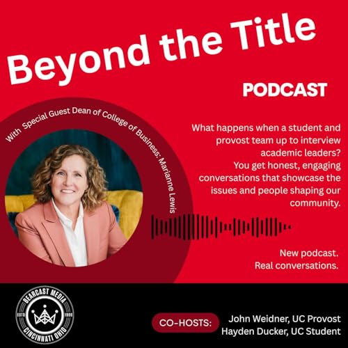 Page de couverture de Beyond The Title Episode 2: Dean of the Lindner College of Business Marianne Lewis
