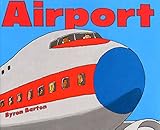 Airport: A Bold, Colorful Picture Book About Flying and Airplanes for Kids (Ages 4-8)