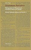  Incunabula Patristica: Bibliographie der Wiegendrucke christlicher Autoren der Antike. ZWEITER TEILBAND: Autoren und Titel D - J (Bibliothek des Buchwesens)