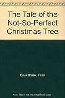 The Tale of the Not-So-Perfect Christmas Tree B001J9XX8M Book Cover