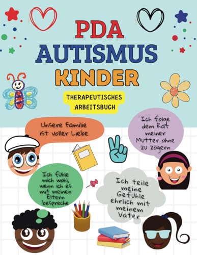 PDA Autismus Kinder. Therapeutisches Arbeitsbuch: Meine Superkräfte entdecken, Herausforderungen meistern und Selbstvertrauen aufbauen