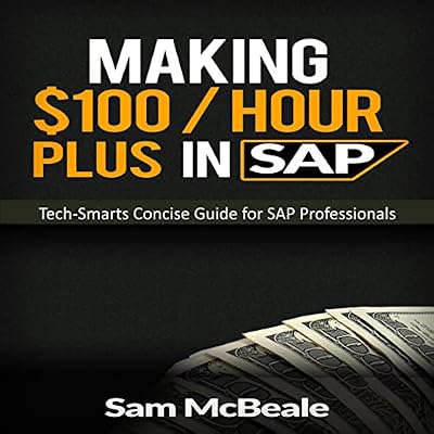 Making $100 per Hour Plus in SAP