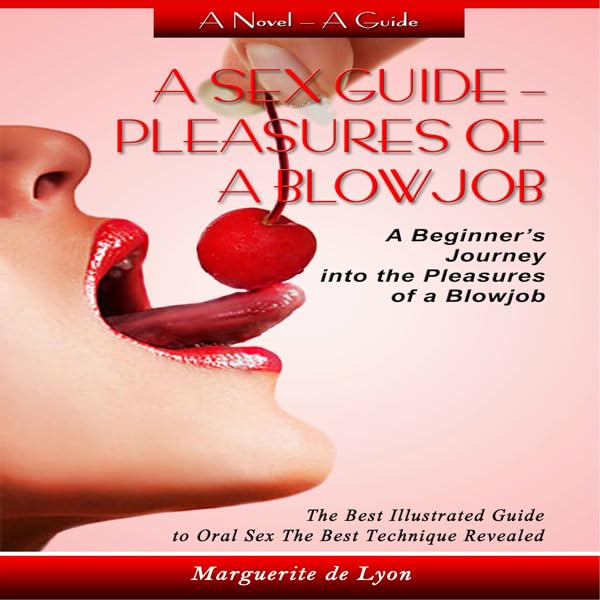 Cover art for A Sex Guide: Pleasures of a Blowjob