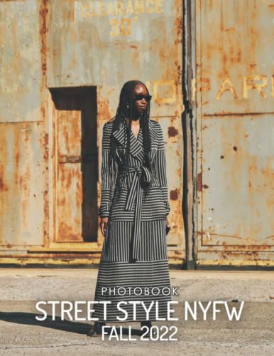 Street Style NYFW Fall 2022 Photobook: 30+ Best Selected Images Of The Streetwear Of 2022